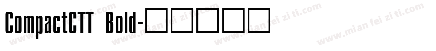 CompactCTT Bold字体转换